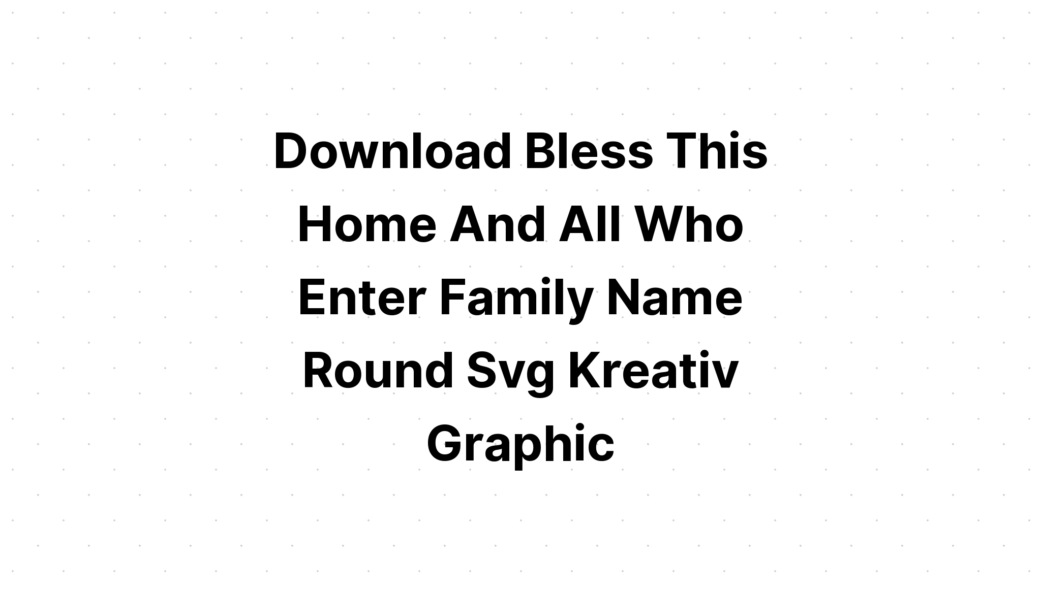 Download Bless This Farmhouse SVG File